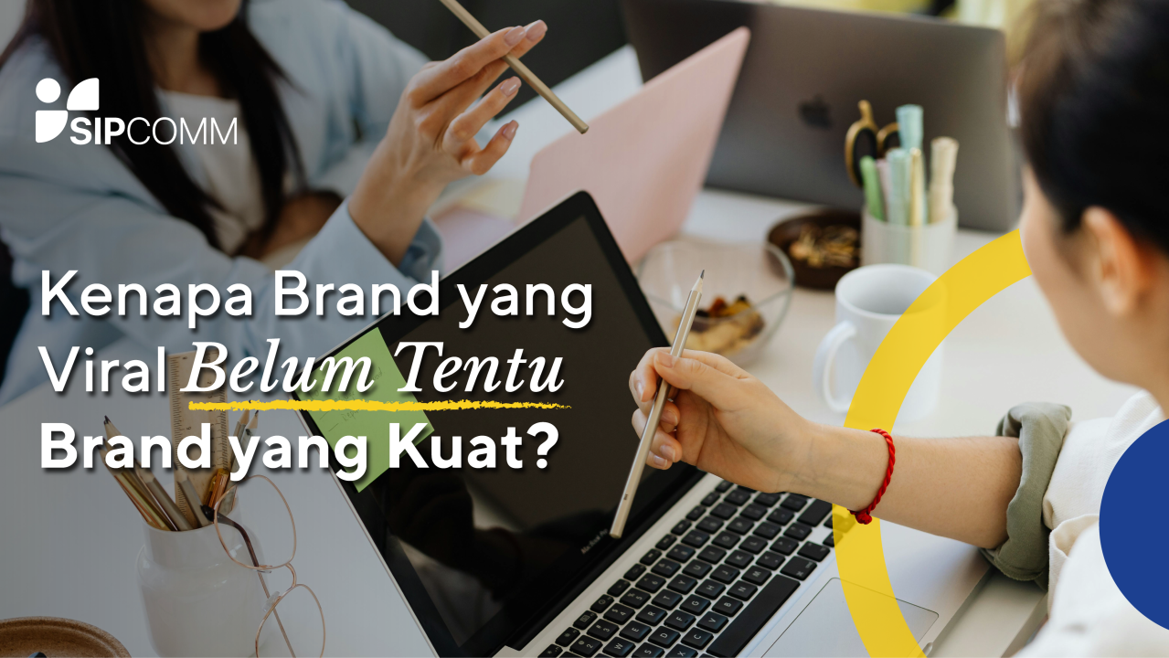 Brand Viral vs Brand Kuat: Awareness vs Equity