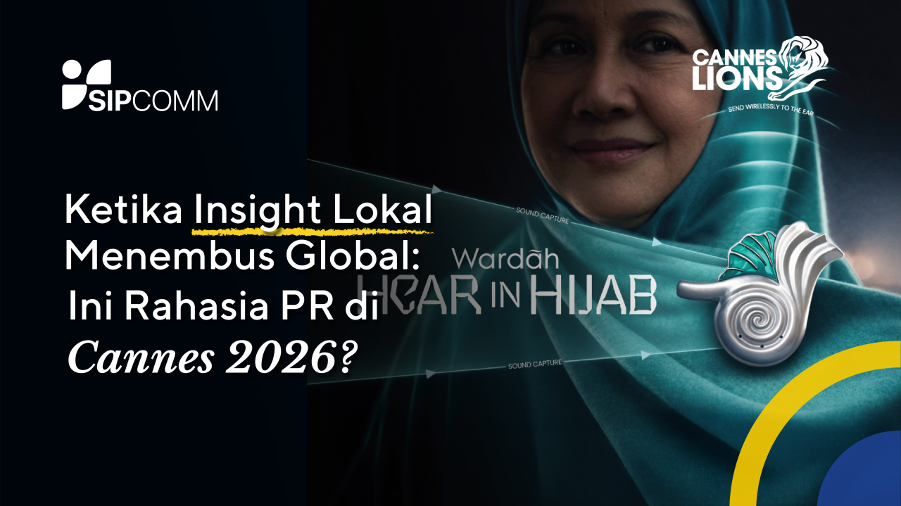 Ketika Insight Lokal Menembus Global: Ini Rahasia PR di Cannes 2026
